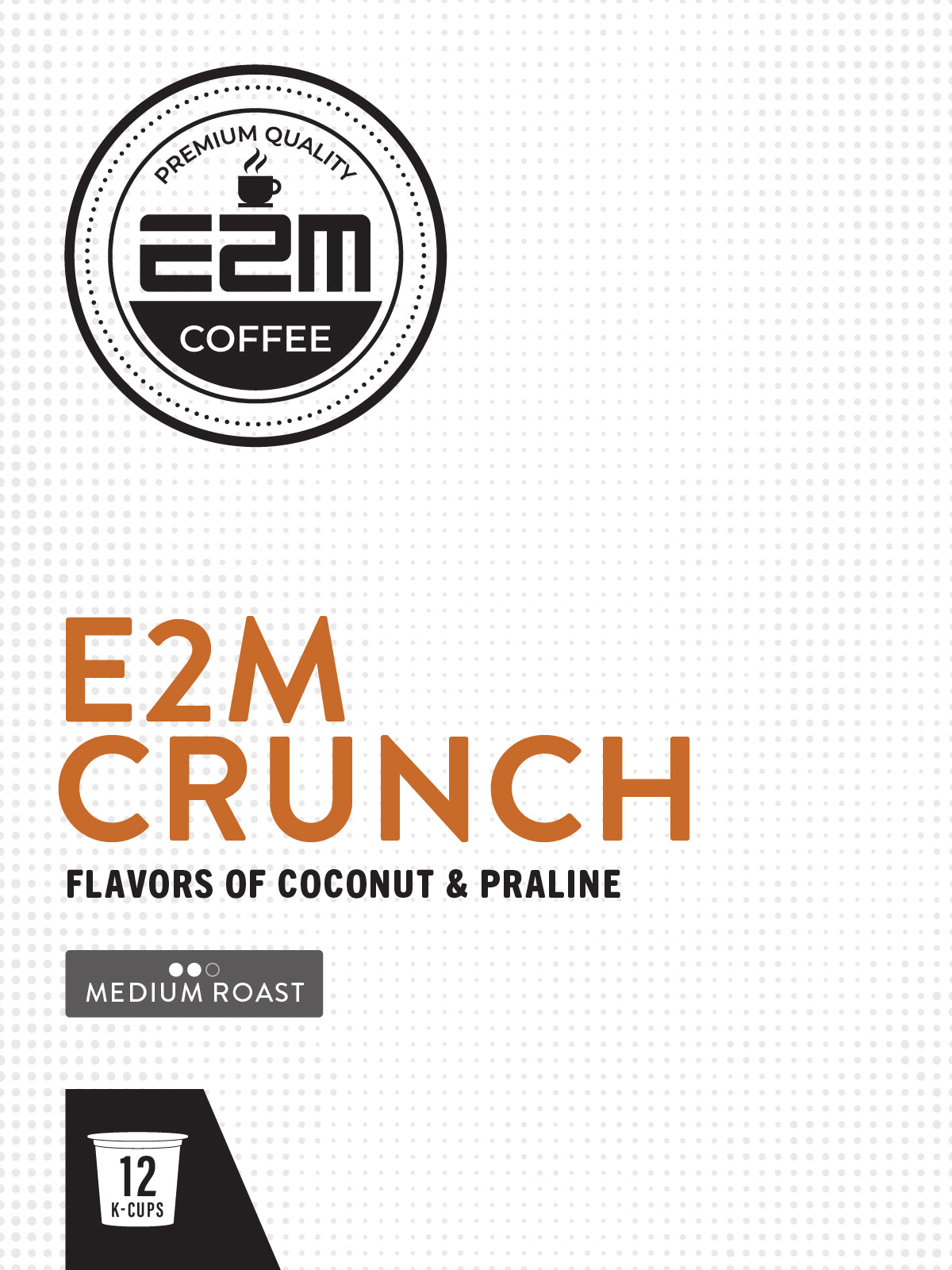 E2M Crunch - 12 K-Cups