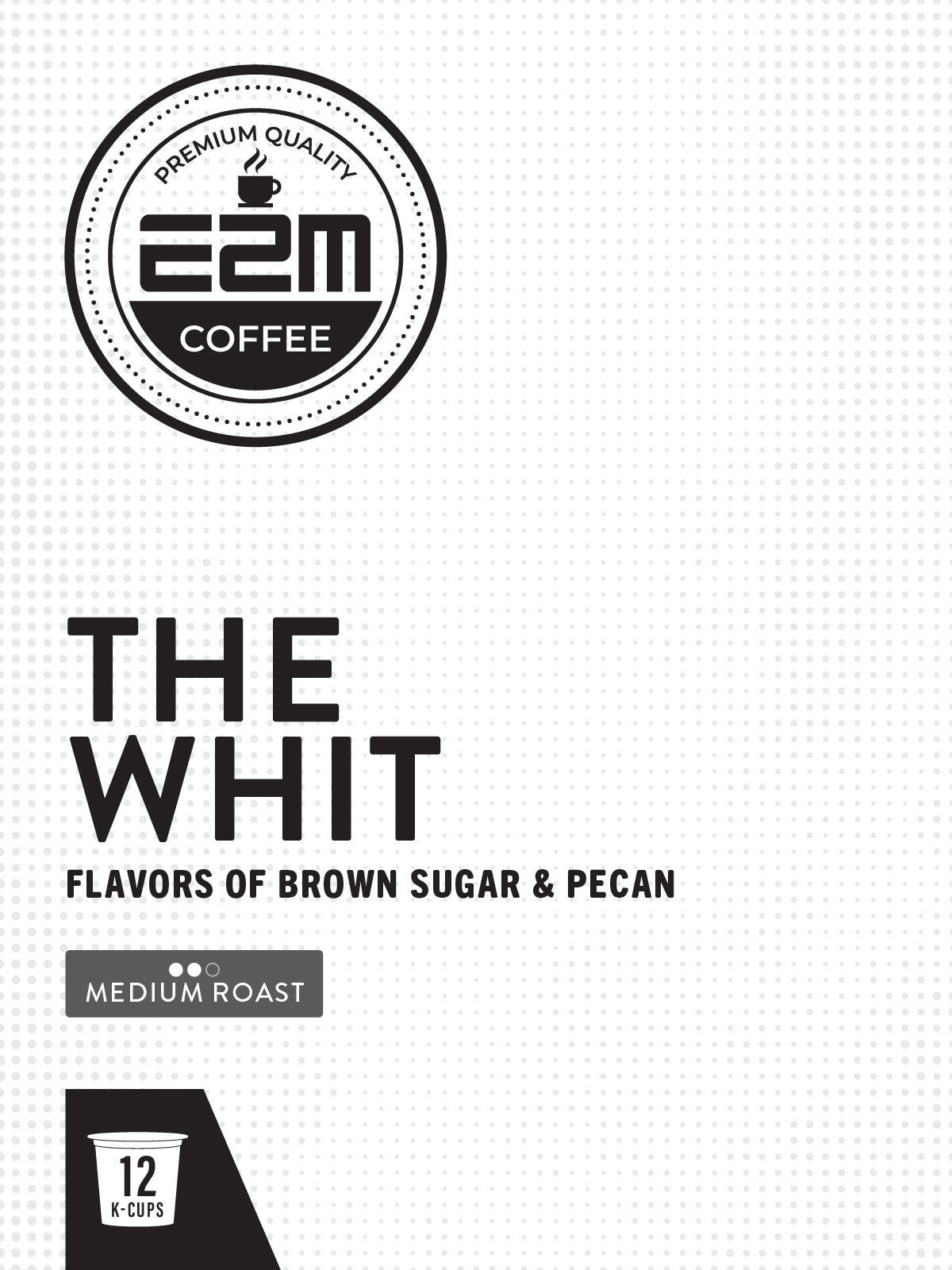 E2M The Whit - 12 K-Cups