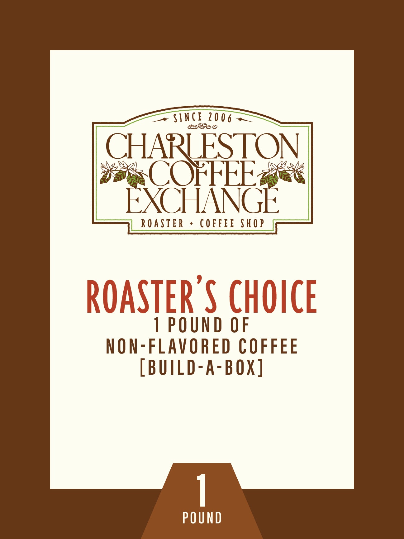Roaster's Choice Non-Flavored - 1lb Bag [for Build-A-Box]