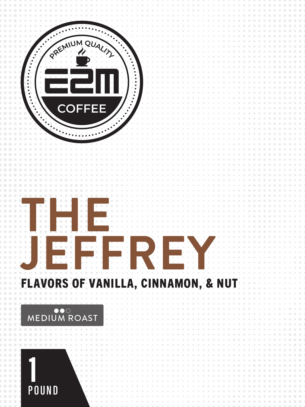 E2M The Jeffrey - 1lb Bag