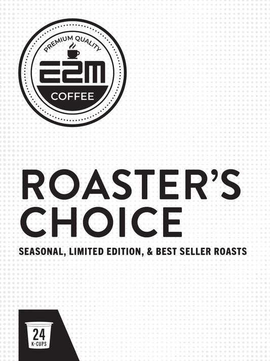 E2M Kitchen Roaster's Choice - 24 K-Cups/month (Standard Subscription)