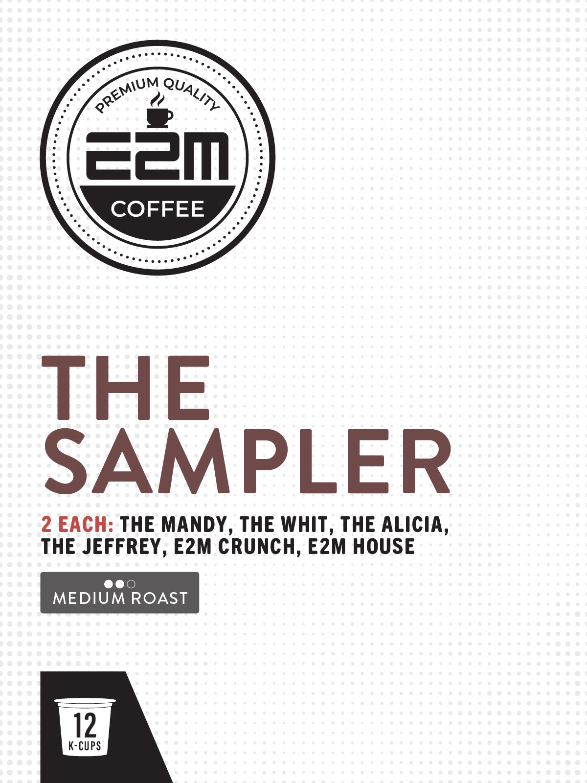 The E2M Sampler - 12 K-Cups