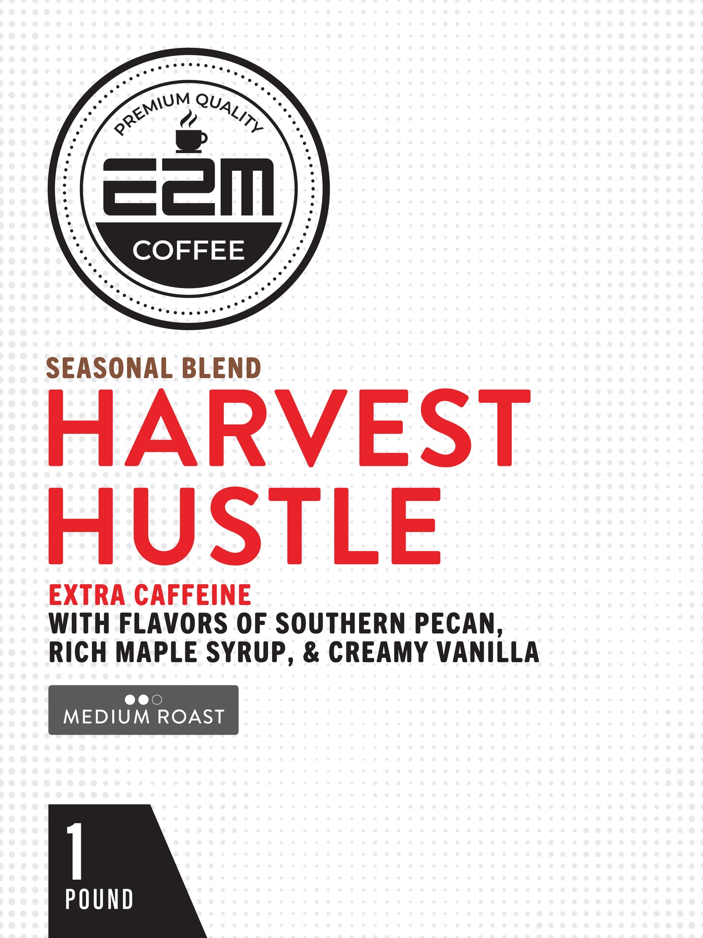 E2M Harvest Hustle Fall Blend - 1lb Bag